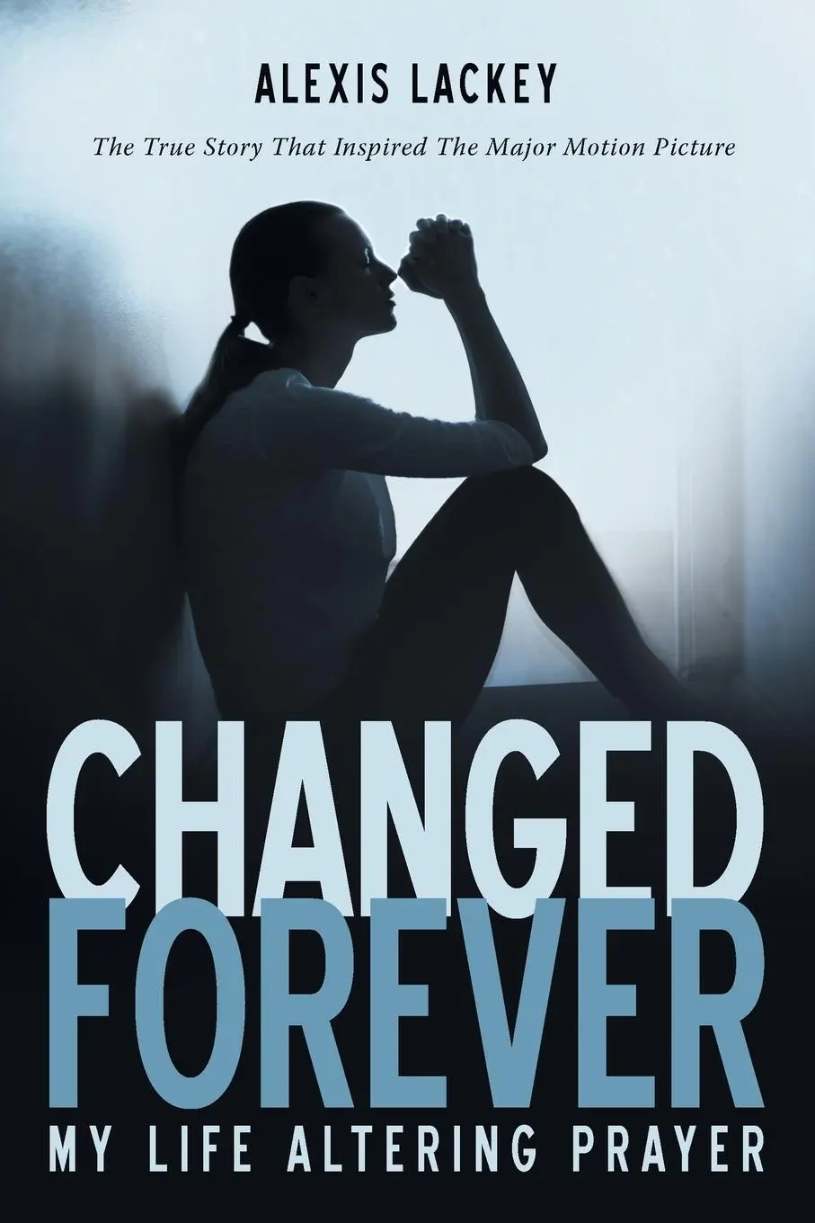 Cover: 9798385013951 | Changed Forever | My Life Altering Prayer | Alexis Lackey | Buch