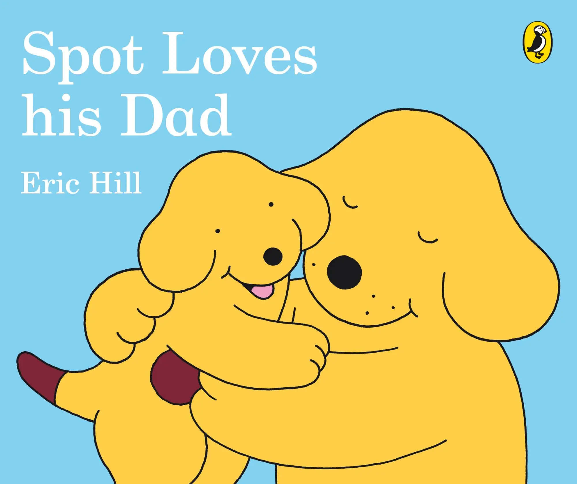 Cover: 9780241304051 | Spot Loves His Dad | Eric Hill | Buch | Papp-Bilderbuch | Englisch