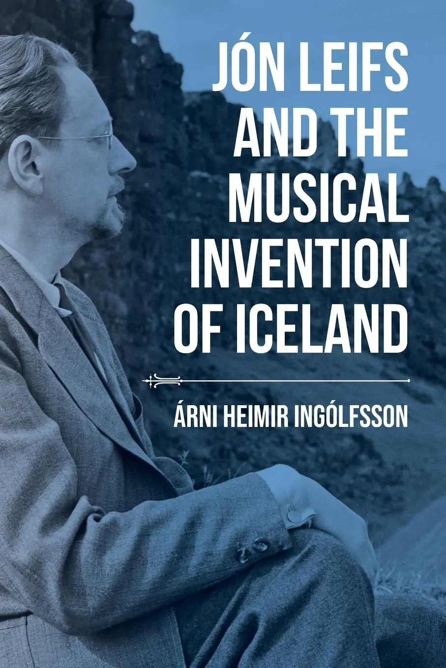 Cover: 9780253044051 | Jón Leifs and the Musical Invention of Iceland | Ingolfsson | Buch
