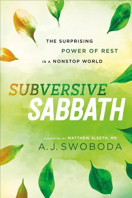 Cover: 9781587434051 | Subversive Sabbath | The Surprising Power of Rest in a Nonstop World