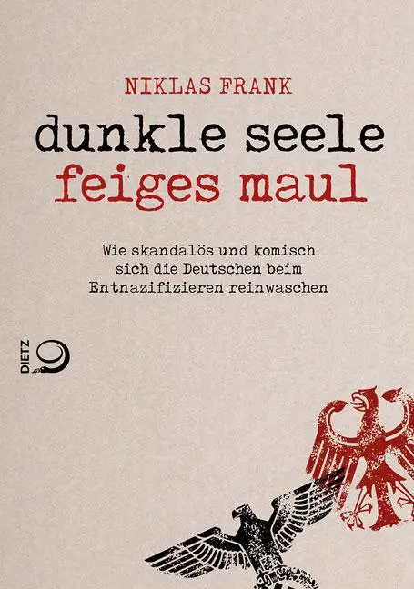 Cover: 9783801204051 | Dunkle Seele, Feiges Maul | Niklas Frank | Taschenbuch | 579 S. | 2016