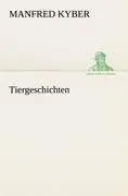 Cover: 9783842414051 | Tiergeschichten | Manfred Kyber | Taschenbuch | 108 S. | Deutsch