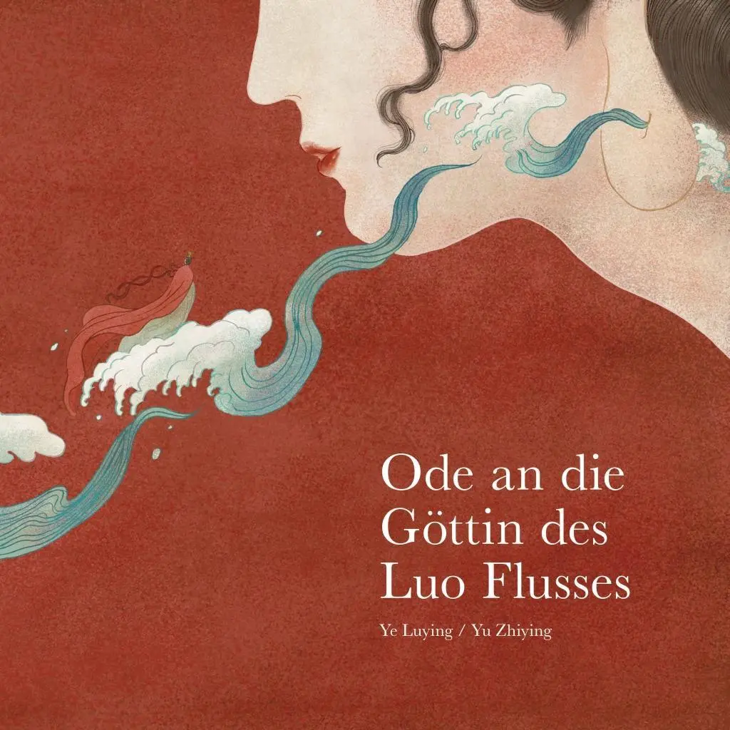 Cover: 9783865664051 | Ode an die Göttin des Luo Flusses | Yu Zhiying | Buch | 76 S. | 2019