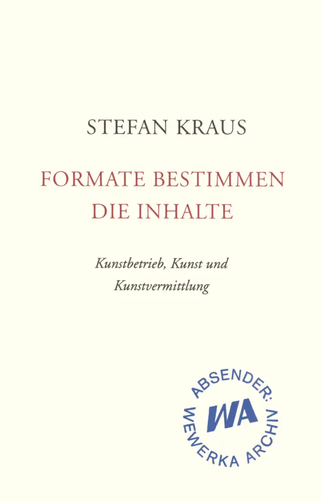 Cover: 9783895814051 | Formate bestimmen die Inhalte | Stefan Kraus | Taschenbuch | 80 S.