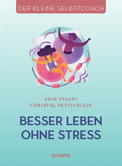 Cover: 9783958034051 | Besser leben ohne Stress | Christel Petitcollin (u. a.) | Taschenbuch