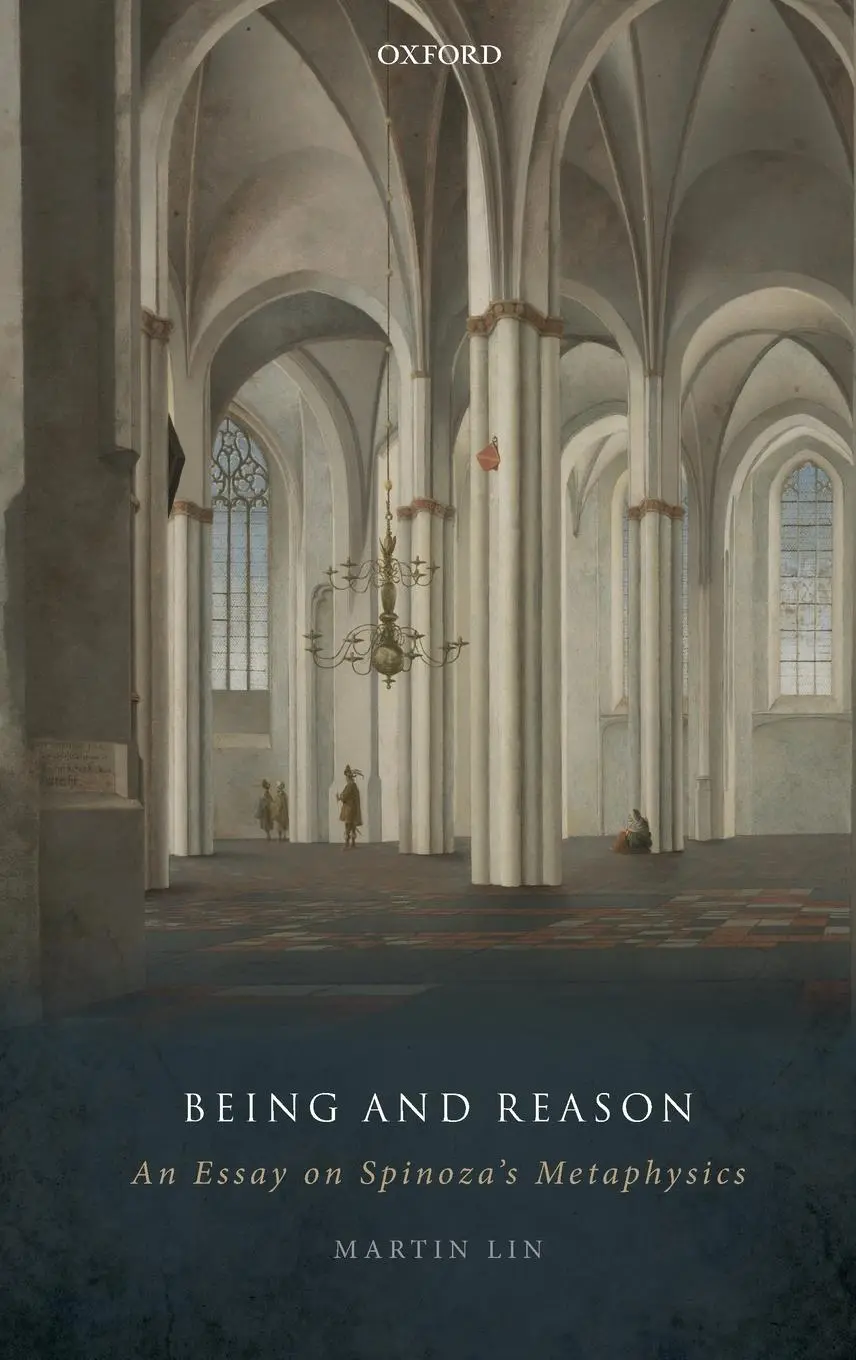 Cover: 9780198834151 | Being and Reason | An Essay on Spinoza's Metaphysics | Martin Lin