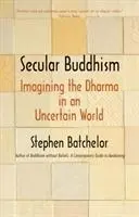 Cover: 9780300234251 | Secular Buddhism | Imagining the Dharma in an Uncertain World | Buch