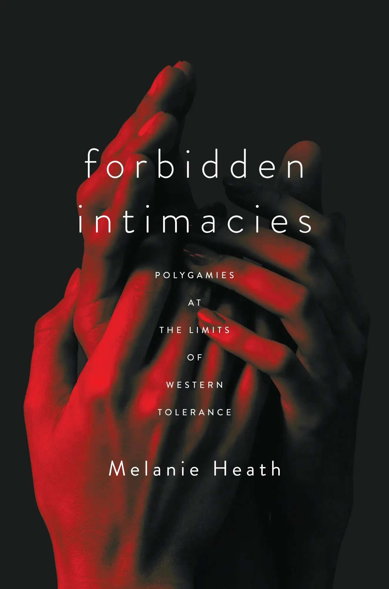 Cover: 9781503634251 | Forbidden Intimacies | Polygamies at the Limits of Western Tolerance