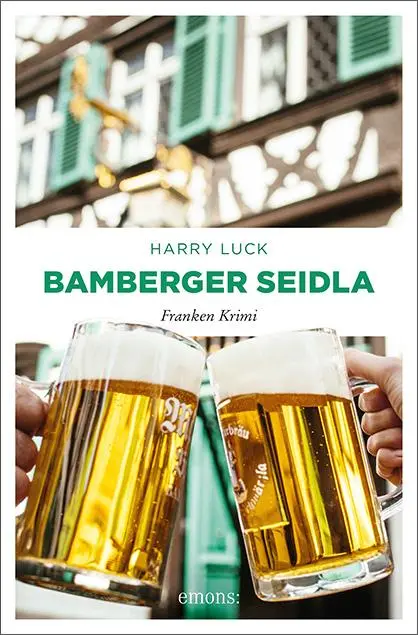 Cover: 9783740804251 | Bamberger Seidla | Franken Krimi | Harry Luck | Taschenbuch | 224 S.