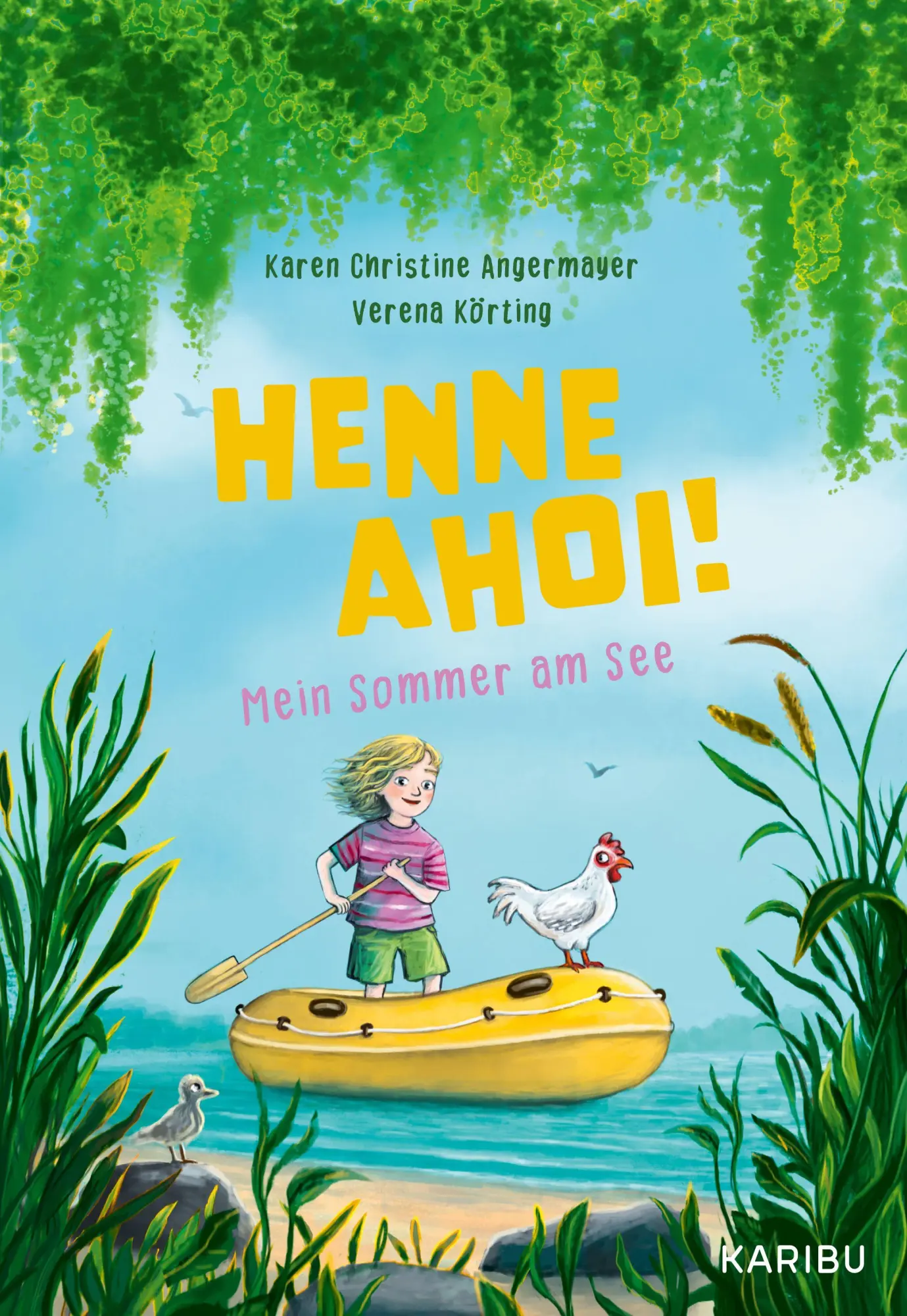 Cover: 9783961294251 | Henne ahoi! Mein Sommer am See | Karen Christine Angermayer | Buch