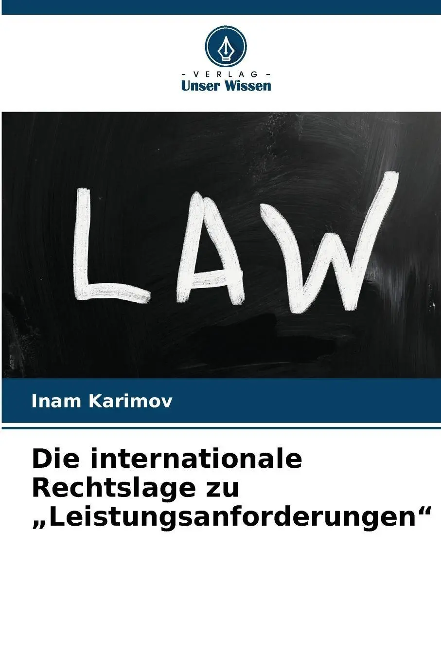 Cover: 9786209964251 | Die internationale Rechtslage zu "Leistungsanforderungen" | Karimov