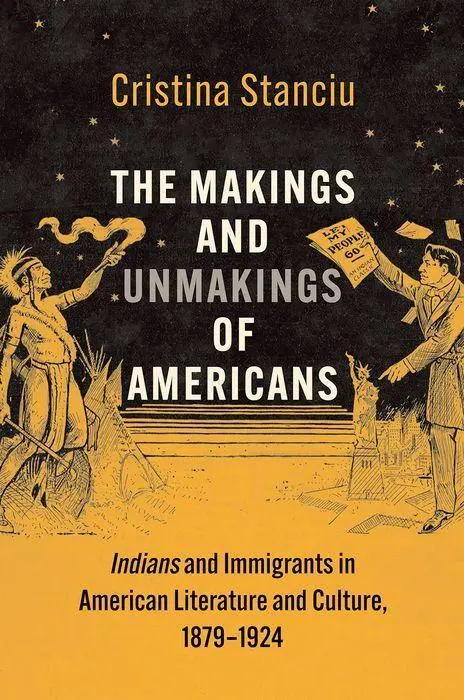 Cover: 9780300224351 | The Makings and Unmakings of Americans | Cristina Stanciu | Buch