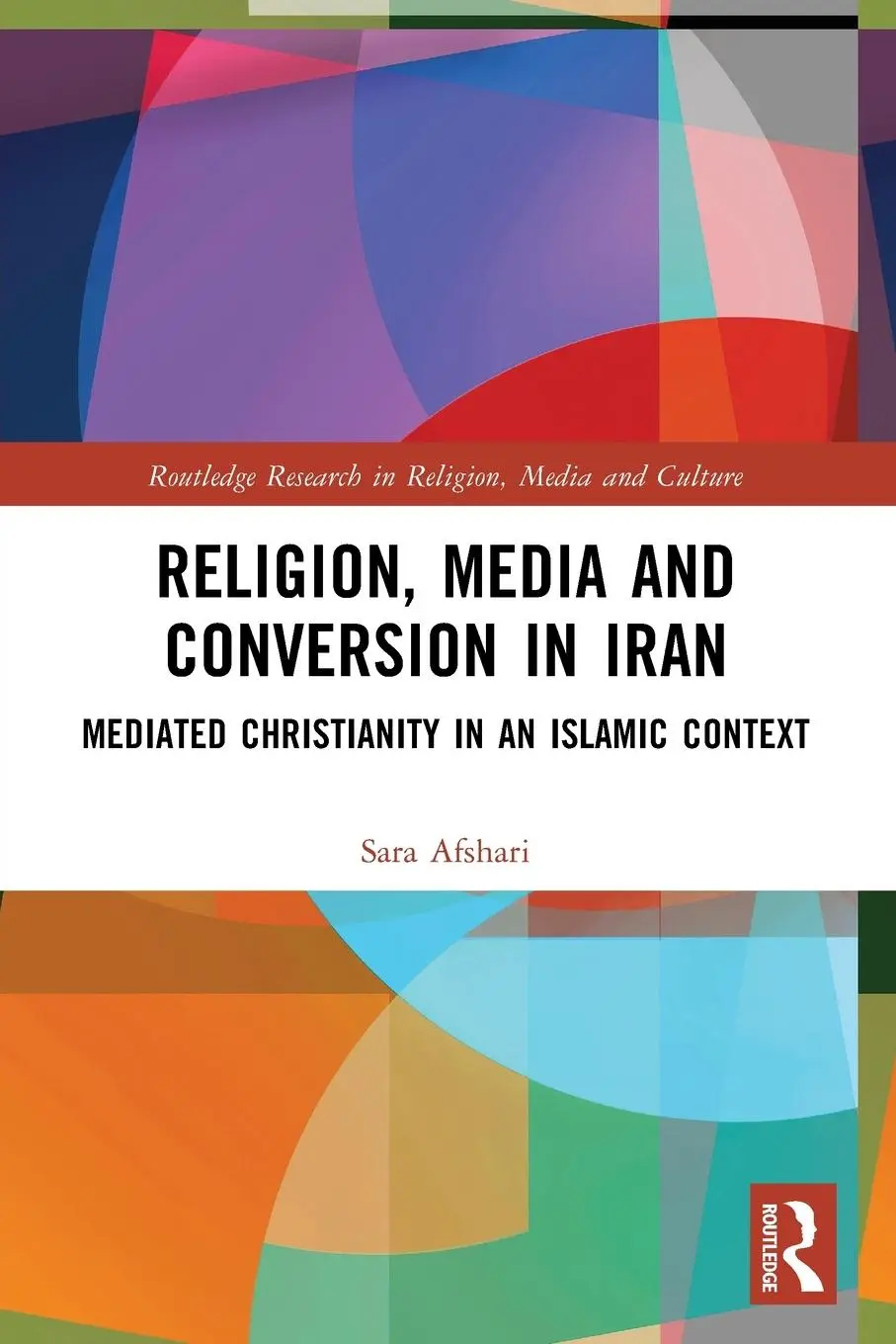 Cover: 9781032454351 | Religion, Media and Conversion in Iran | Sara Afshari | Taschenbuch