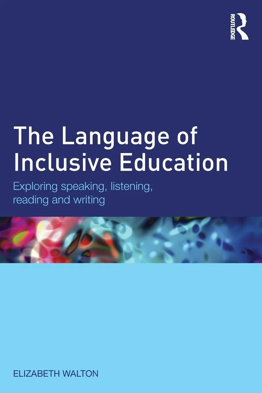 Cover: 9781138794351 | The Language of Inclusive Education | Elizabeth Walton | Taschenbuch