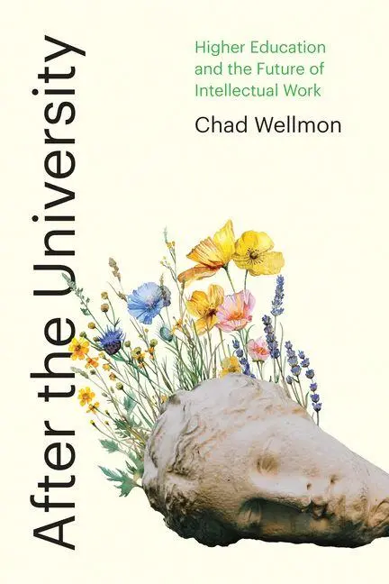 Cover: 9781421454351 | After the University | Chad Wellmon | Buch | Englisch | 2026