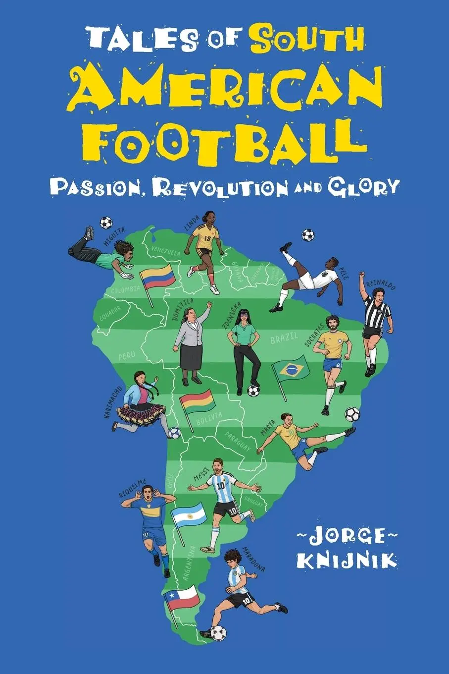 Cover: 9781925914351 | Tales of South American Football | Passion, Revolution and Glory