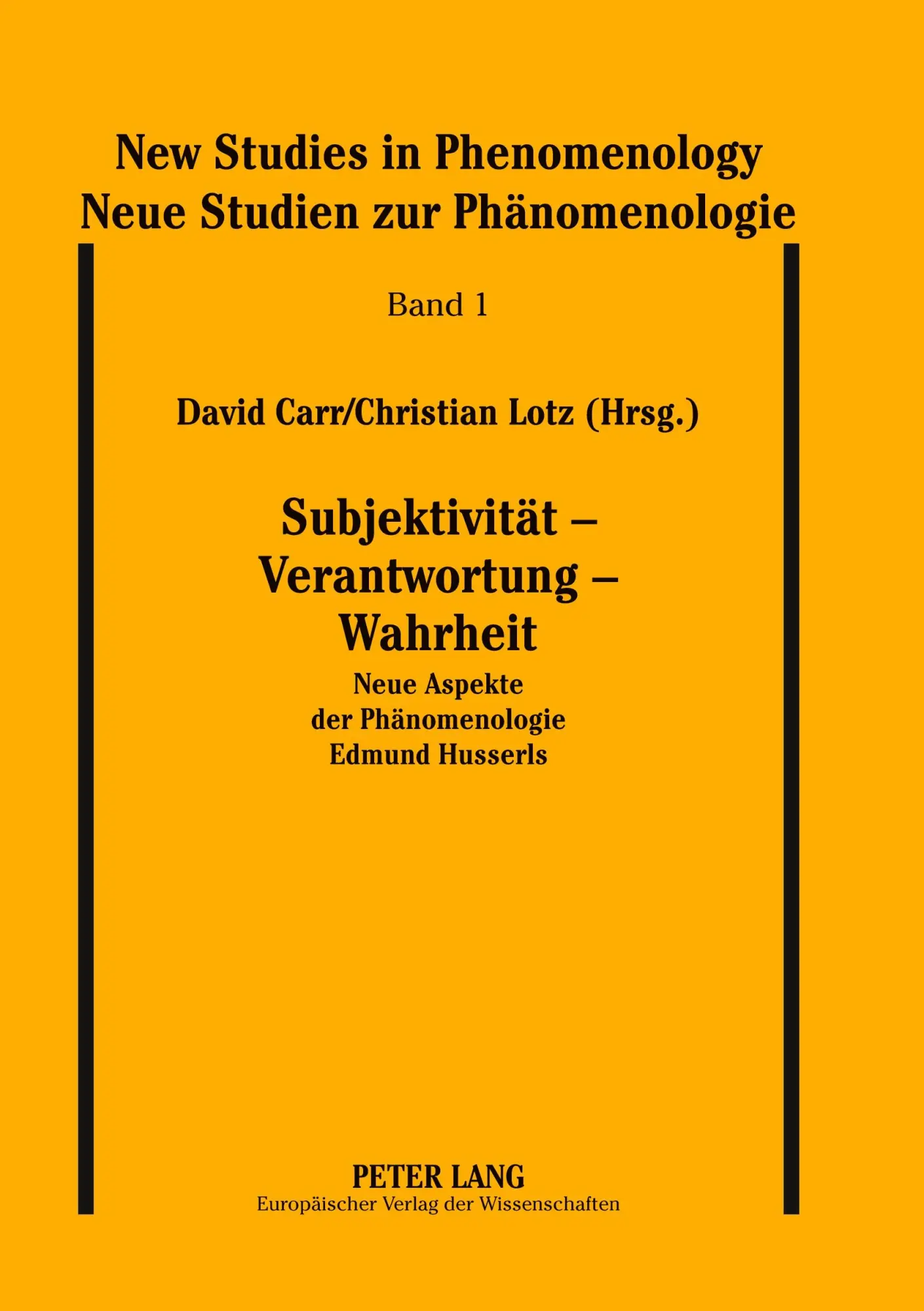 Subjektivität - Verantwortung - Wahrheit: Neue Aspekte der Phänomenologie Edmund Husserls (New Studies in Phenomenology / Neue Studien zur Phänomenologie)