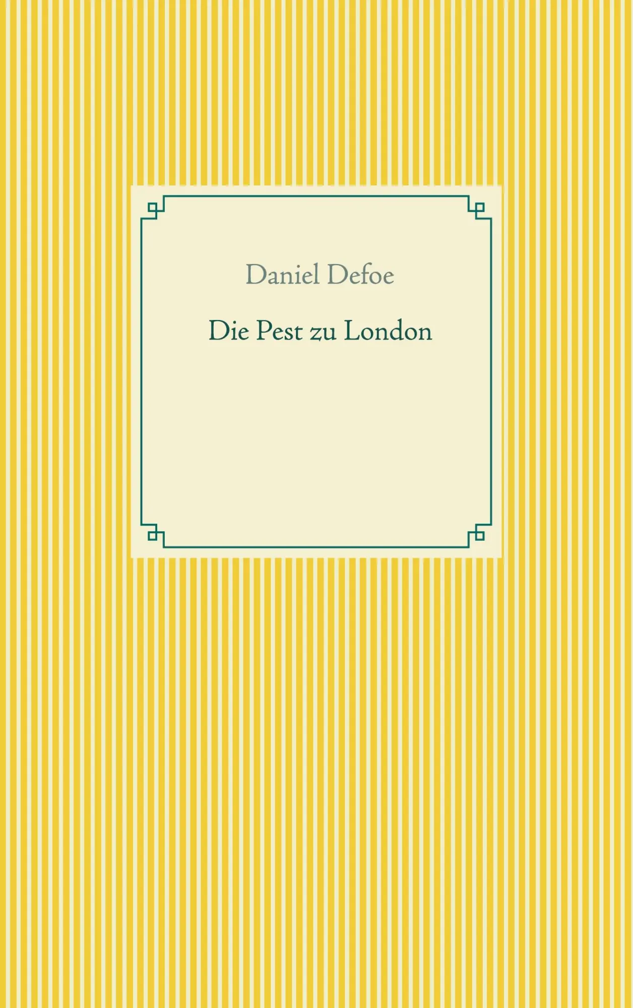Cover: 9783752604351 | Die Pest zu London | Daniel Defoe | Taschenbuch | Paperback | 132 S.