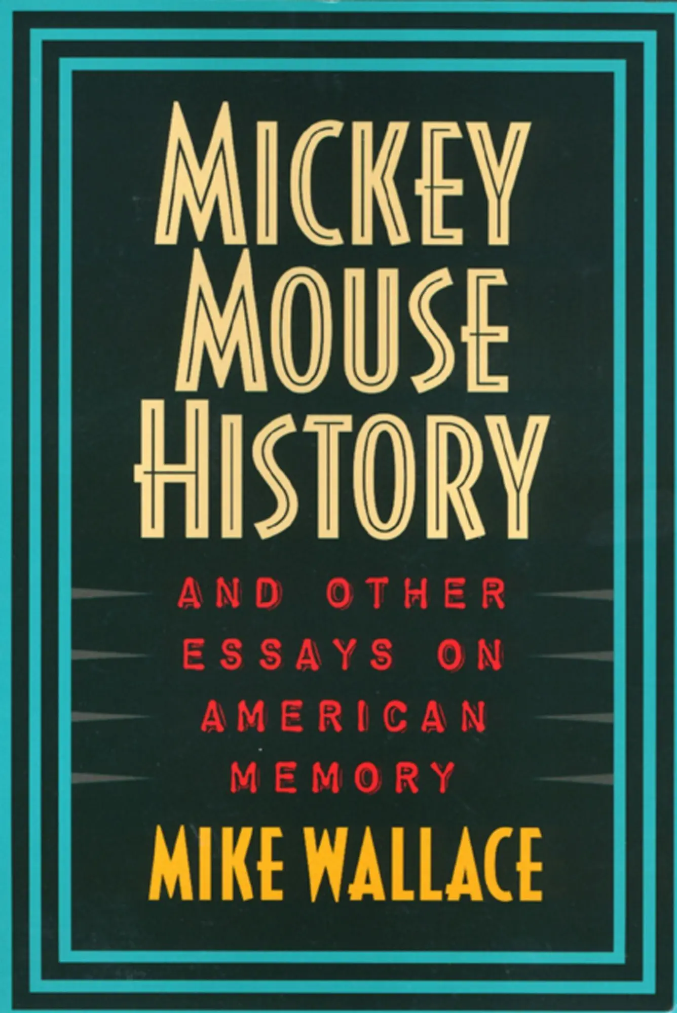 Cover: 9781566394451 | Mickey Mouse History and Other Essays on American Memory | Wallace