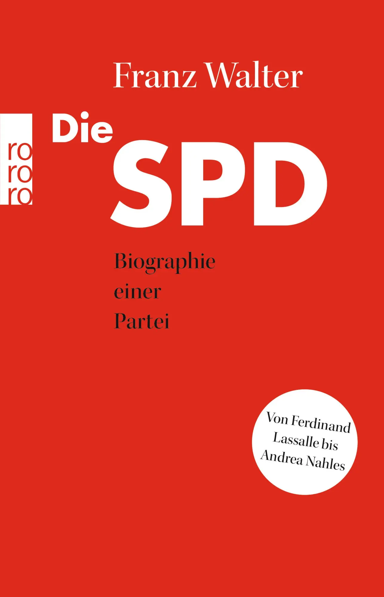 Cover: 9783499634451 | Die SPD | Franz Walter | Taschenbuch | 416 S. | Deutsch | 2018