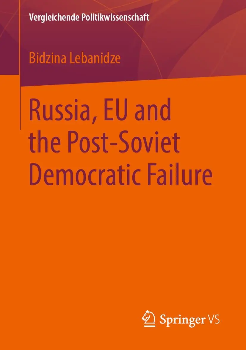 Cover: 9783658264451 | Russia, EU and the Post-Soviet Democratic Failure | Bidzina Lebanidze