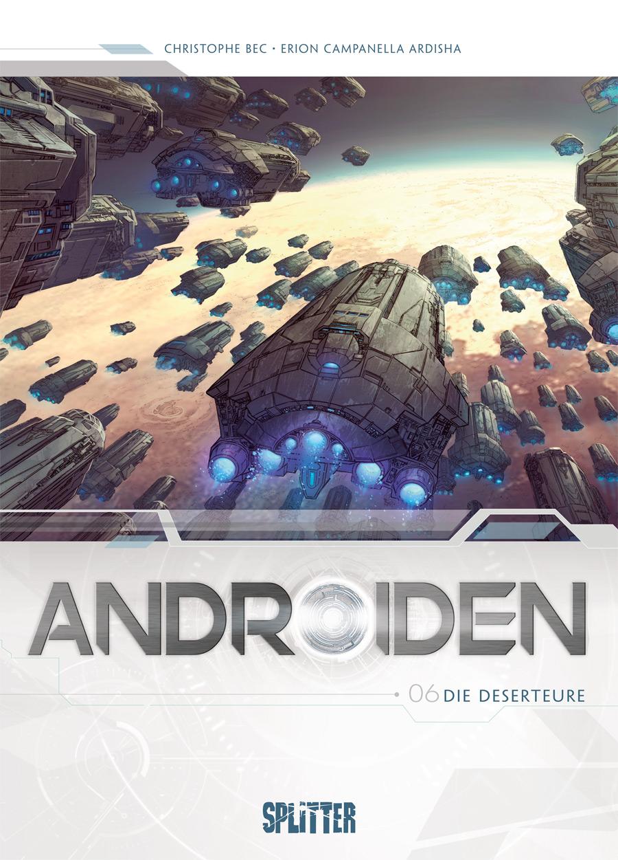Cover: 9783962194451 | Androiden. Band 6 | Die Deserteure | Christophe Bec | Buch | Androiden