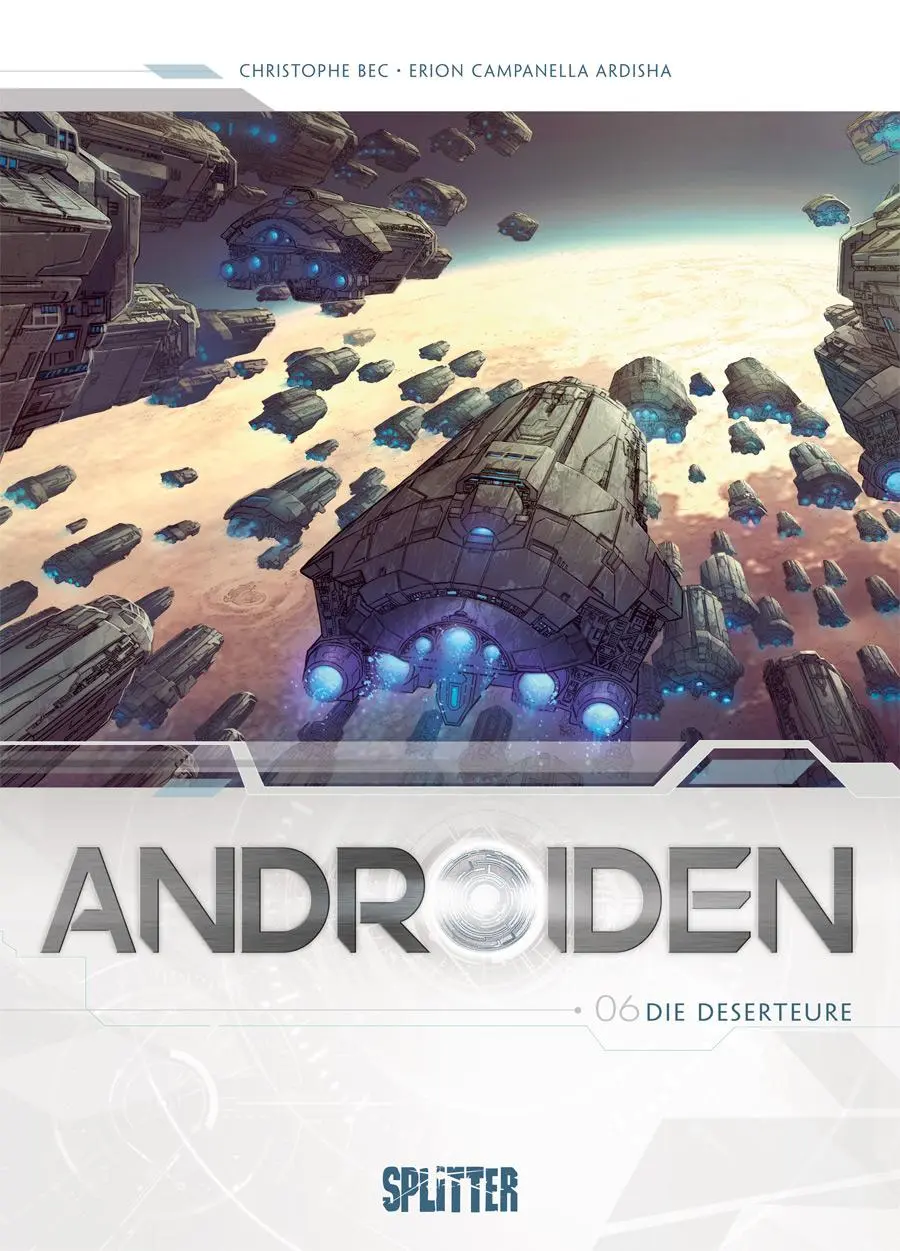 Cover: 9783962194451 | Androiden. Band 6 | Die Deserteure | Christophe Bec | Buch | Androiden
