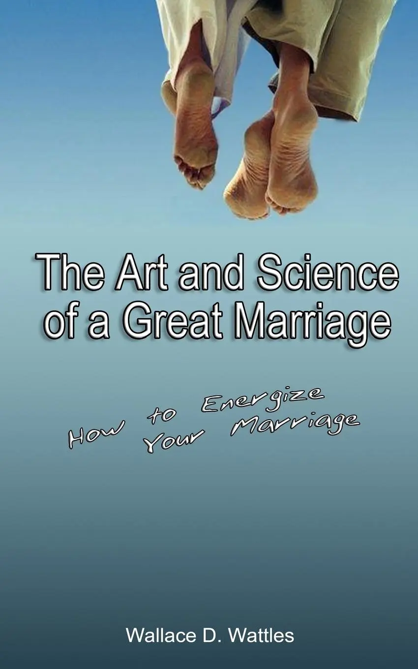 Cover: 9789562914451 | The Art and Science of a Great Marriage | Wallace D. Wattles | Buch