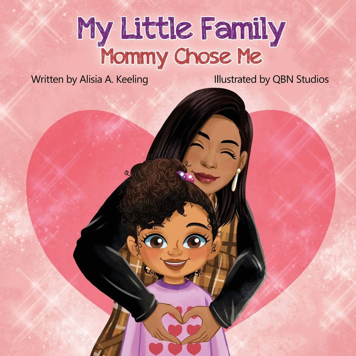 Cover: 9798992694451 | My Little Family | Mommy Chose Me | Alisia A Keeling | Taschenbuch