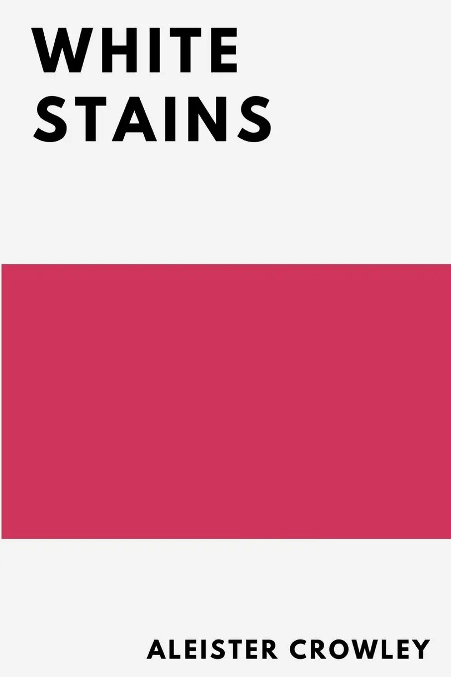 Cover: 9781387194551 | White Stains | Aleister Crowley | Taschenbuch | Englisch | 2017