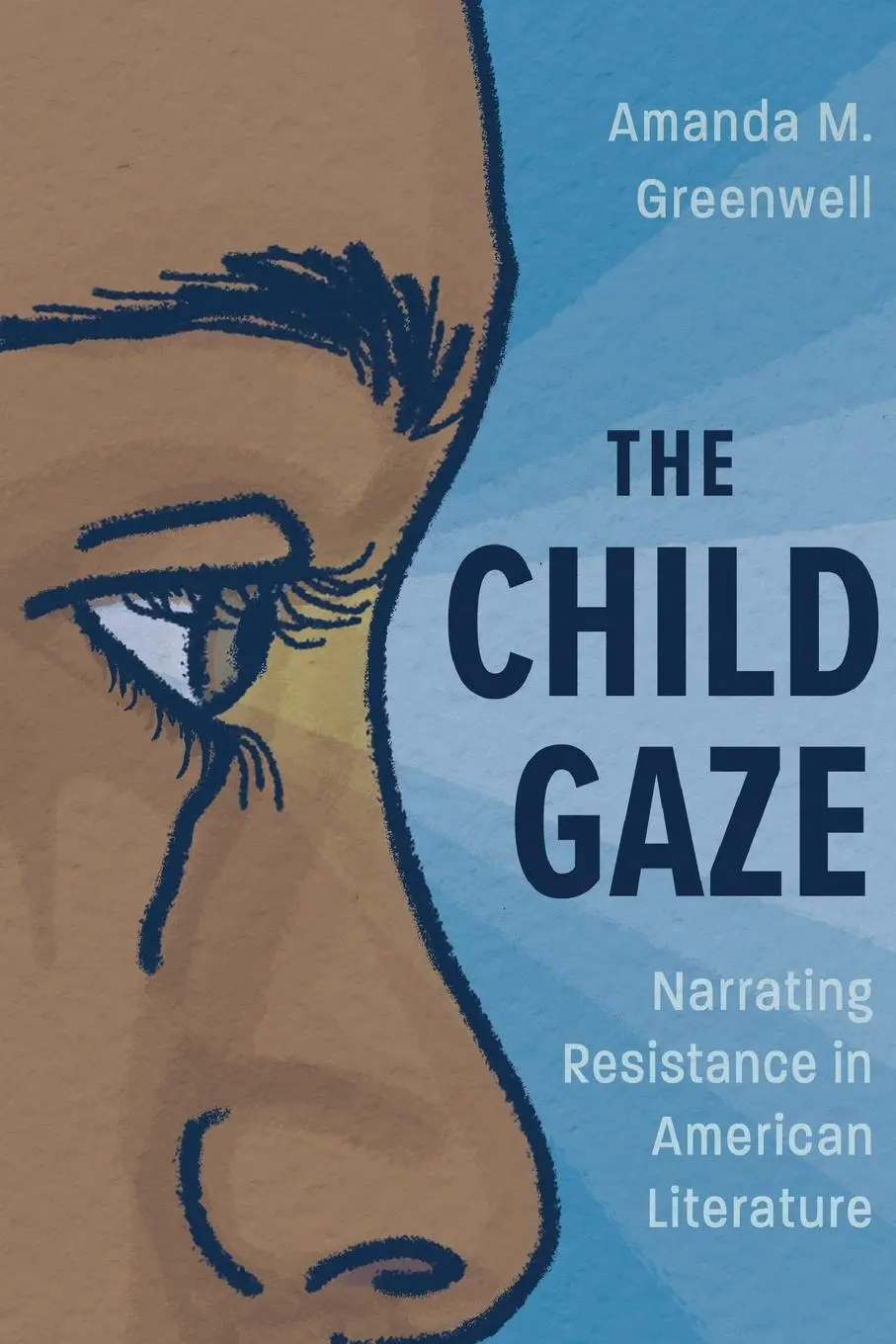 Cover: 9781496854551 | Child Gaze | Narrating Resistance in American Literature | Greenwell