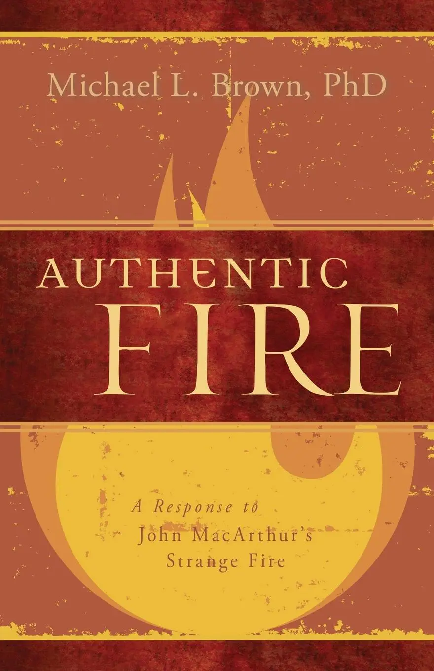Cover: 9781629984551 | Authentic Fire: A Response to John Macarthur's Strange Fire | Brown