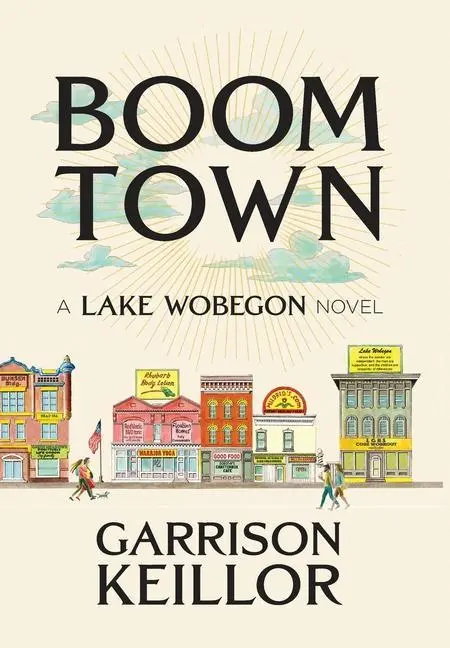 Cover: 9781733074551 | Boom Town | A Lake Wobegon Novel | Garrison Keillor | Buch | Englisch