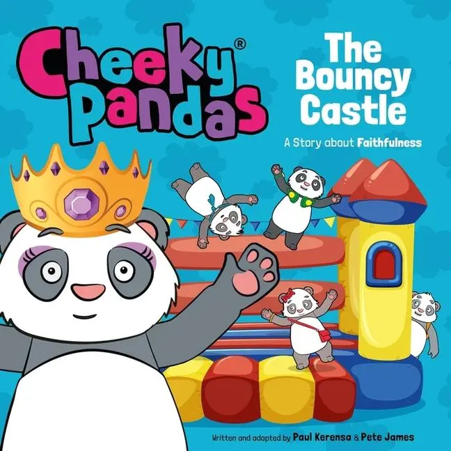 Cover: 9781781284551 | Cheeky Pandas: The Bouncy Castle | A Story about Faithfulness | Buch