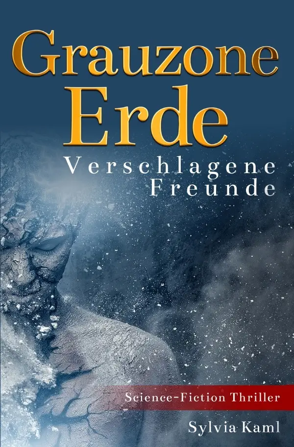 Cover: 9783737524551 | Grauzone Erde - Verschlagene Freunde | Sylvia Kaml | Taschenbuch