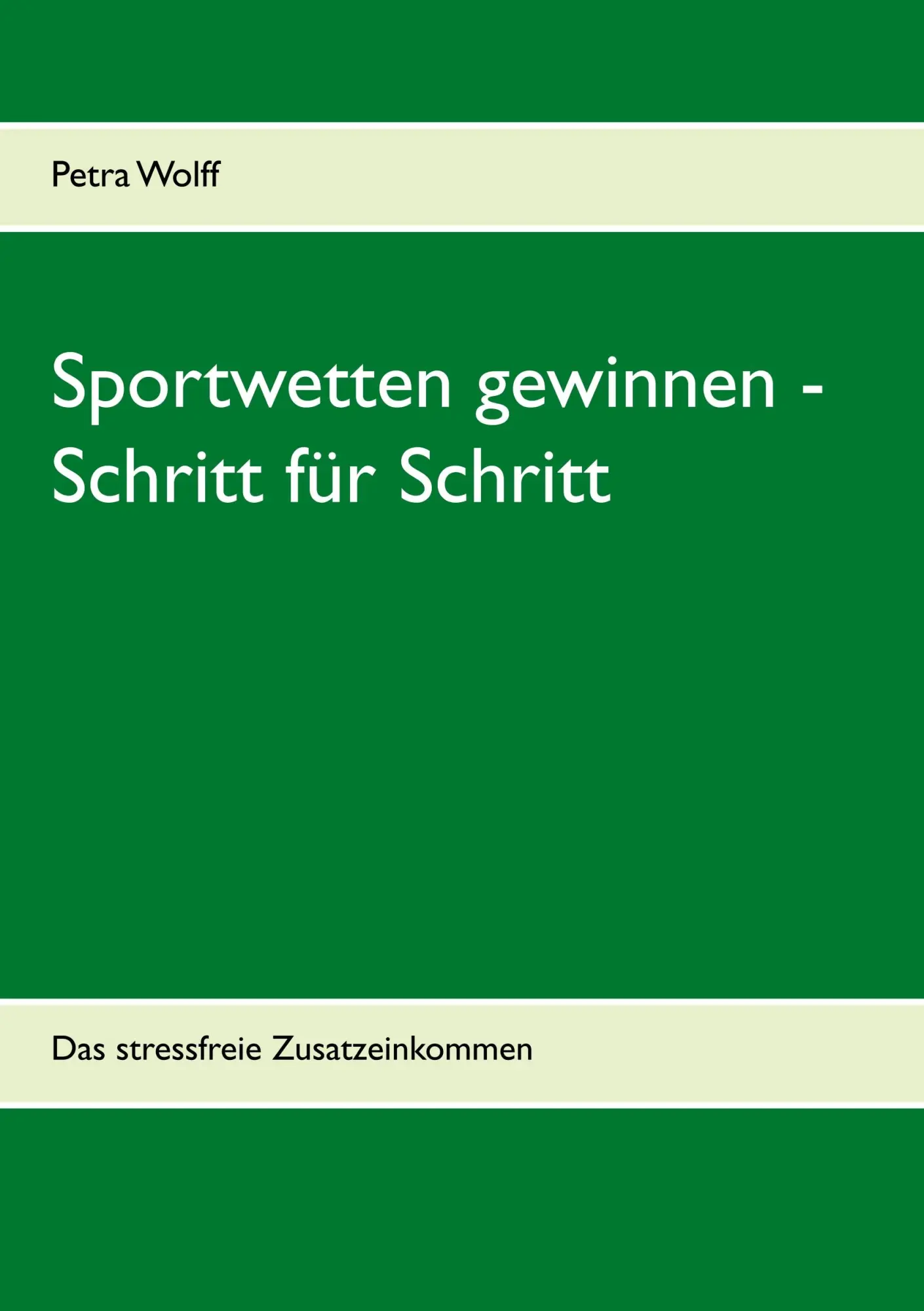 Cover: 9783839114551 | Sportwetten gewinnen - Schritt für Schritt | Petra Wolff | Taschenbuch
