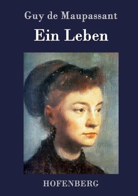 Cover: 9783843074551 | Ein Leben | Roman | Guy de Maupassant | Buch | 204 S. | Deutsch | 2015