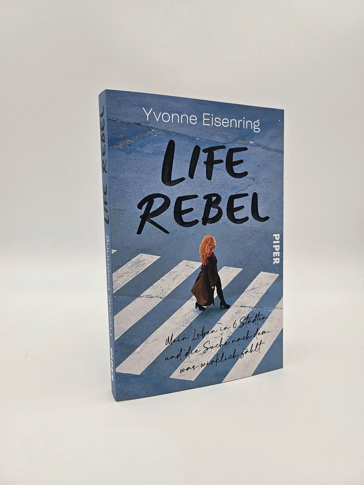 Bild: 9783492064651 | Life Rebel | Yvonne Eisenring | Taschenbuch | 208 S. | Deutsch | 2024