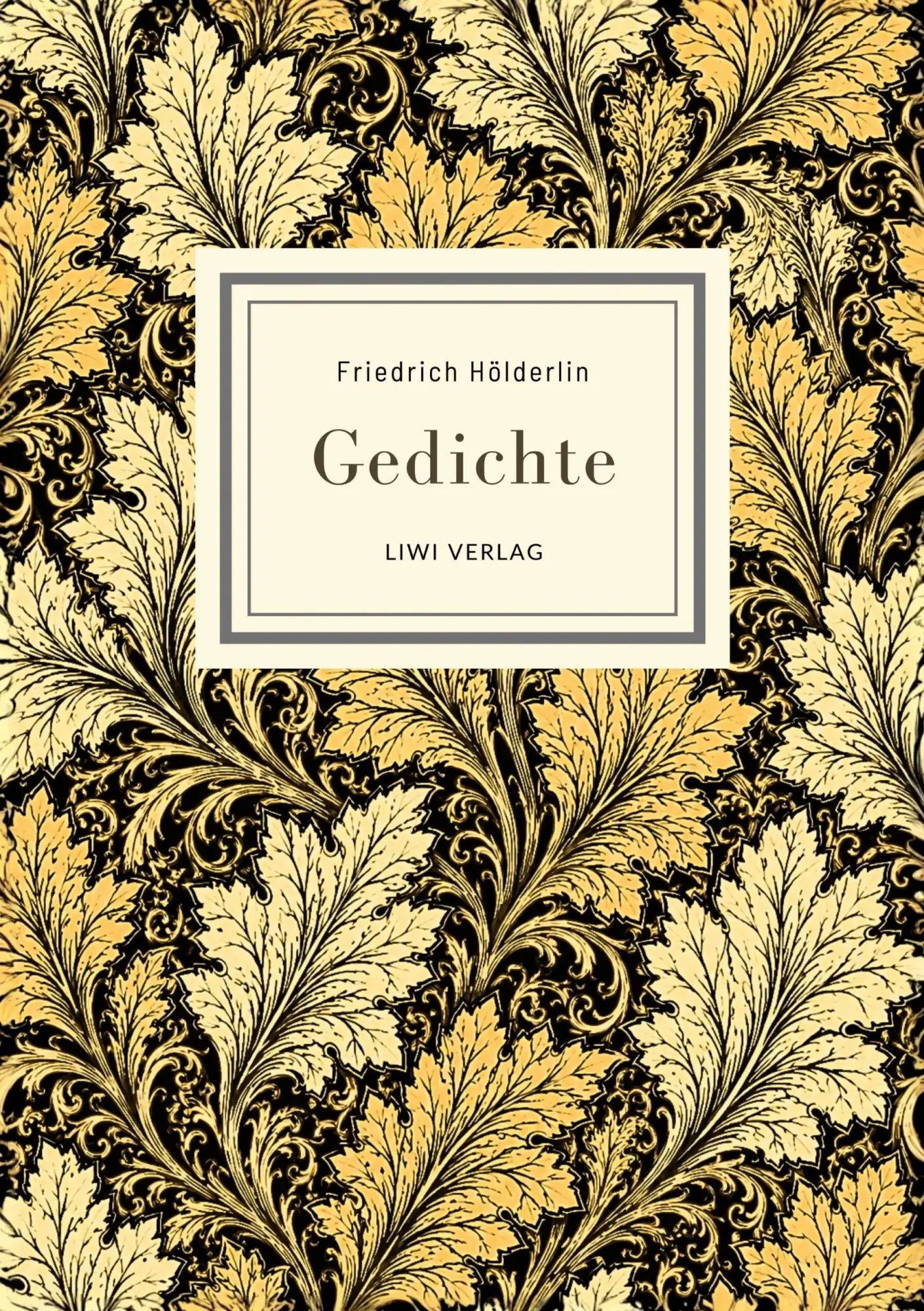 Friedrich Hölderlin: Gedichte. Vollständige Neuausgabe