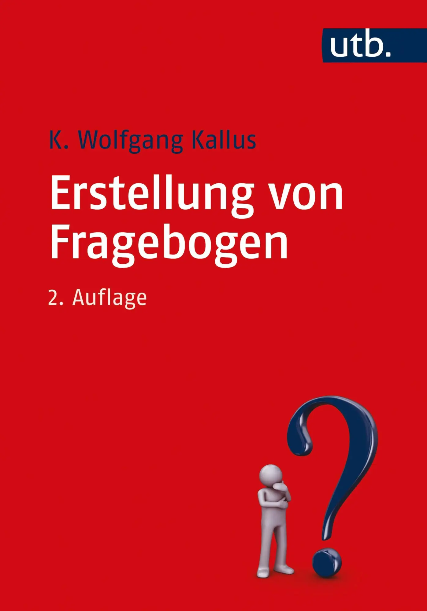 Cover: 9783825244651 | Erstellung von Fragebogen | K. Wolfgang Kallus | Taschenbuch | 159 S.