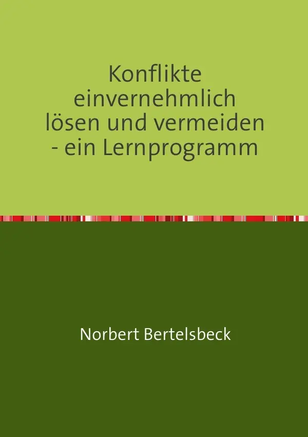 Cover: 9783844294651 | Konflikte einvernehmlich lösen und vermeiden - ein Lernprogramm | Buch