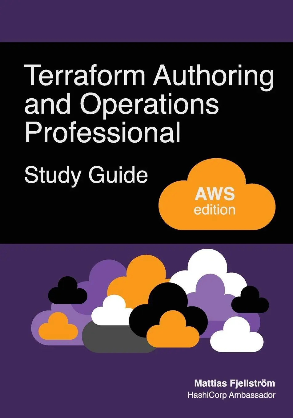 Cover: 9781807784751 | Terraform Authoring and Operations Professional Study Guide - AWS...