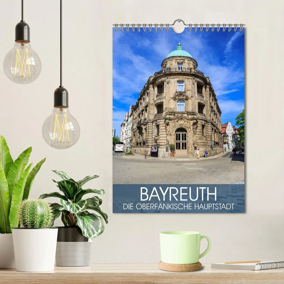 Bild: 9783516424751 | Bayreuth - die oberfränkische Hauptstadt (Wandkalender 2026 DIN A4...