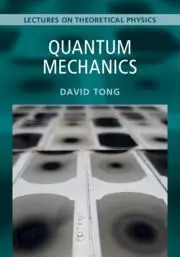 Cover: 9781009594851 | Quantum Mechanics: Volume 3 | Lectures on Theoretical Physics | Tong