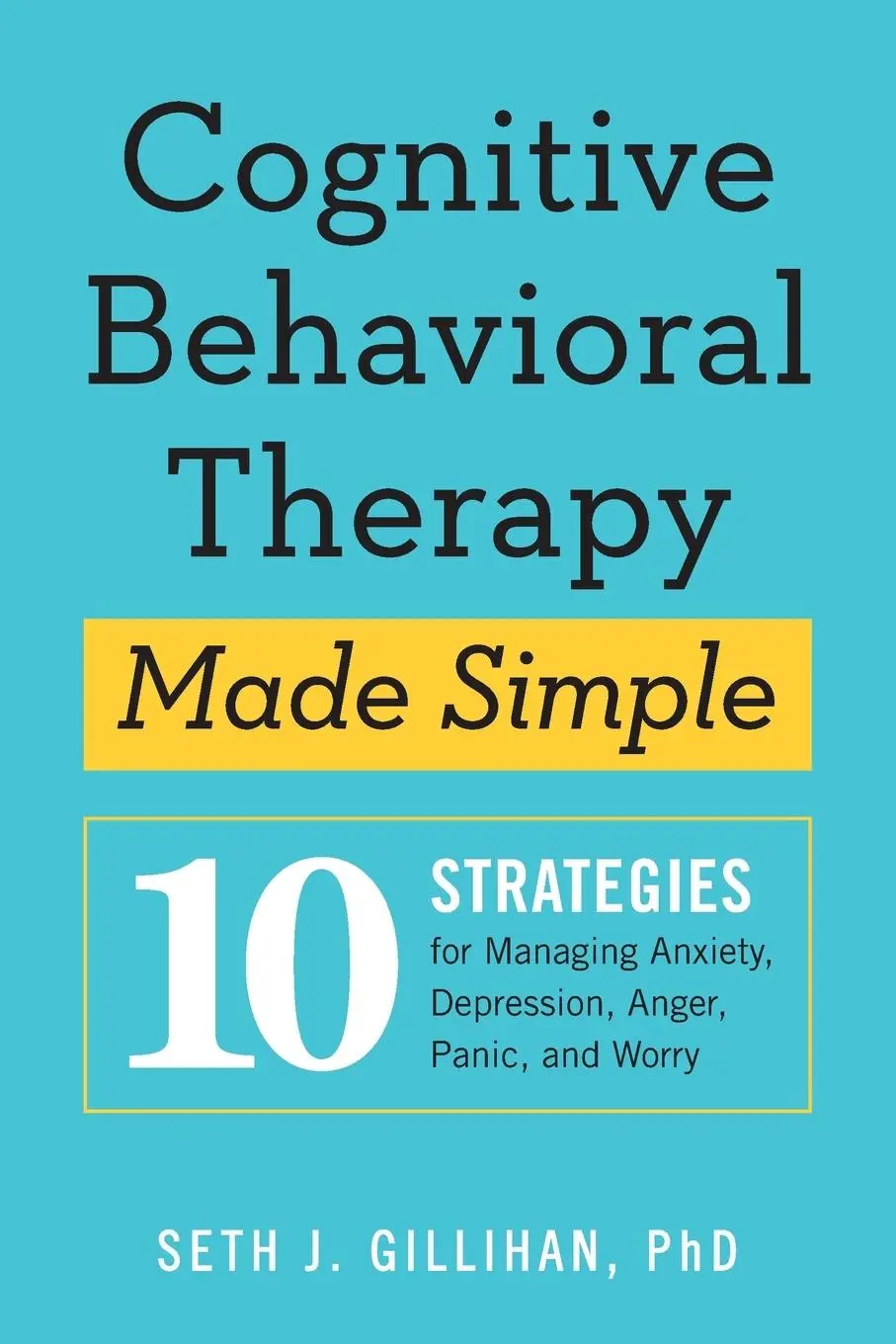 Cover: 9781939754851 | Cognitive Behavioral Therapy Made Simple | Seth J. Gillihan | Buch