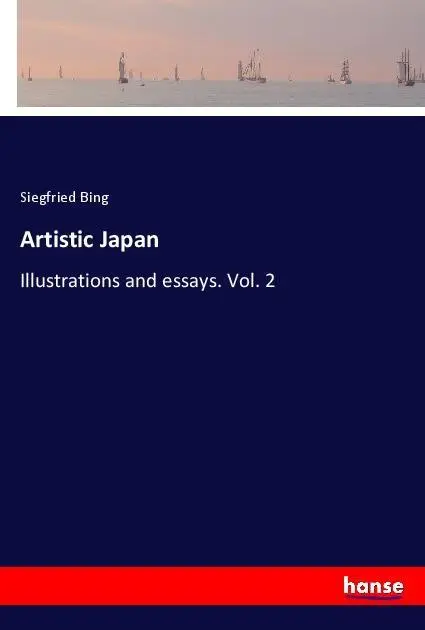 Cover: 9783337604851 | Artistic Japan | Illustrations and essays. Vol. 2 | Siegfried Bing
