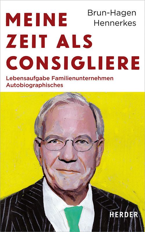 Cover: 9783451384851 | Meine Zeit als Consigliere | Brun-Hagen Hennerkes | Buch | 446 S.