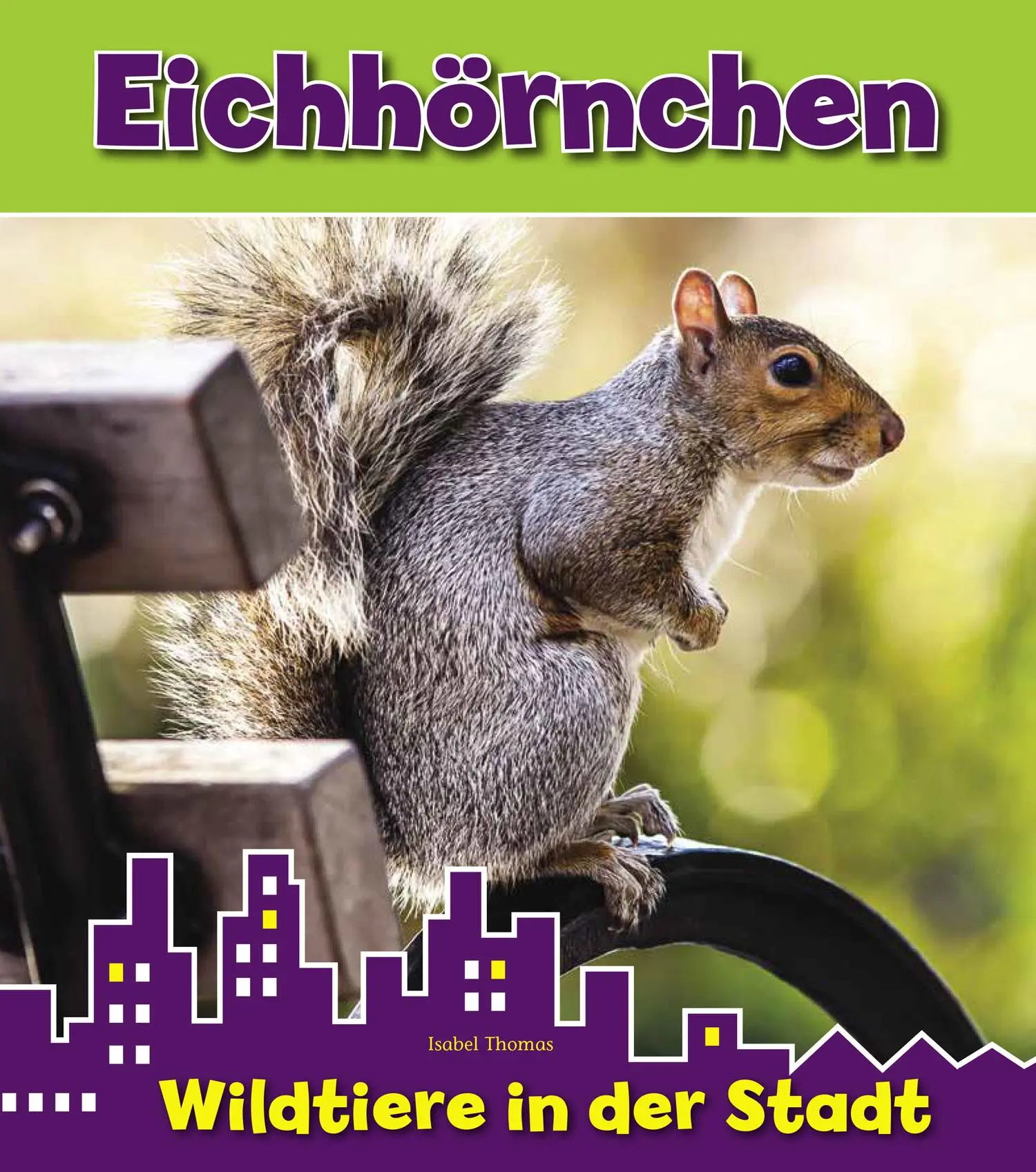 Cover: 9789461754851 | Eichhörnchen | Wildtiere in der Stadt | Isabel Thomas | Buch | 24 S.