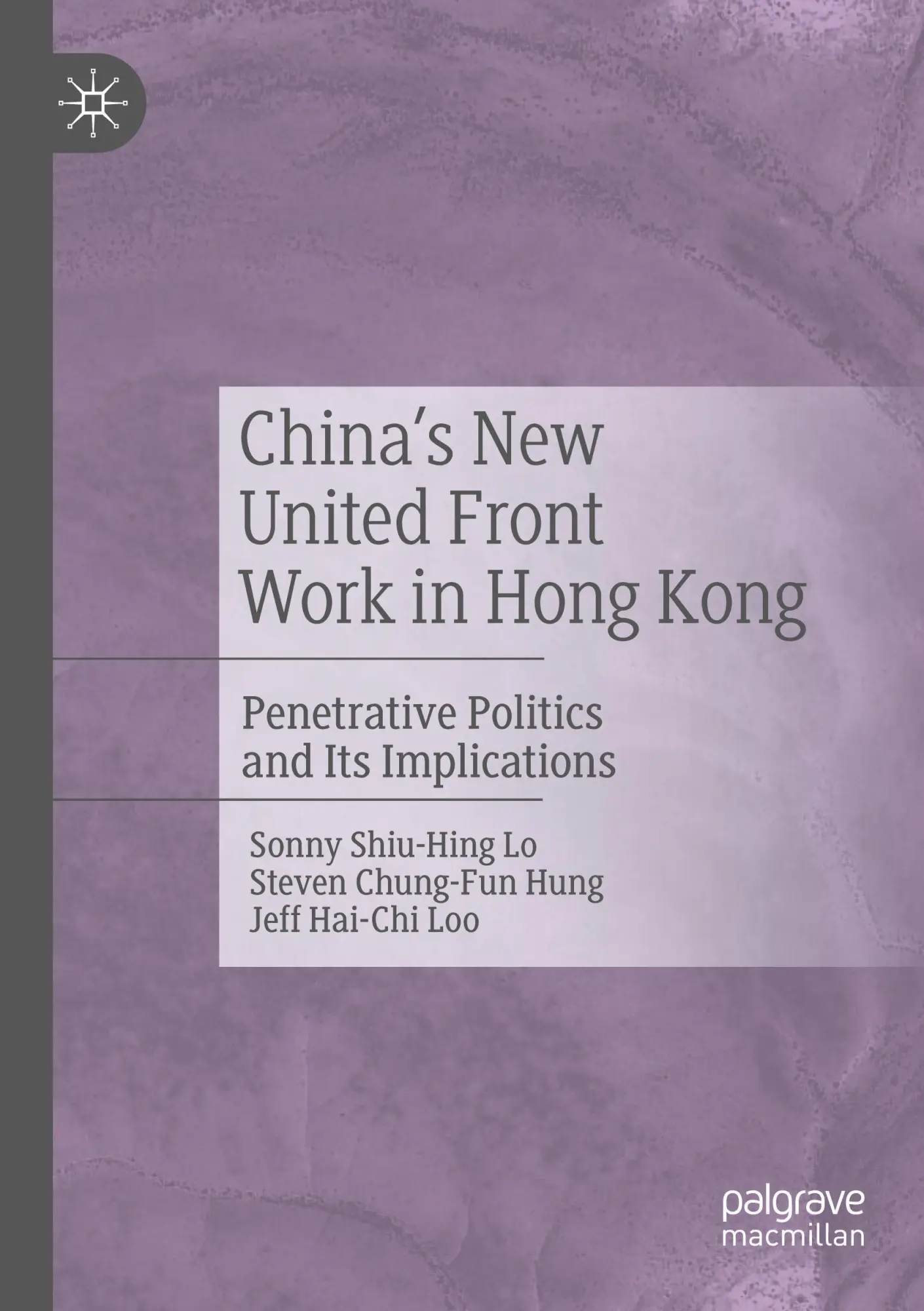 Cover: 9789811384851 | China's New United Front Work in Hong Kong | Lo (u. a.) | Taschenbuch