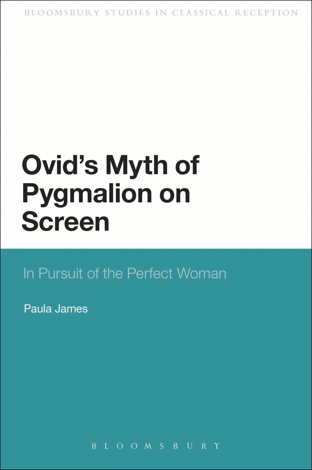 Cover: 9781472504951 | Ovid's Myth of Pygmalion on Screen | In Pursuit of the Perfect Woman